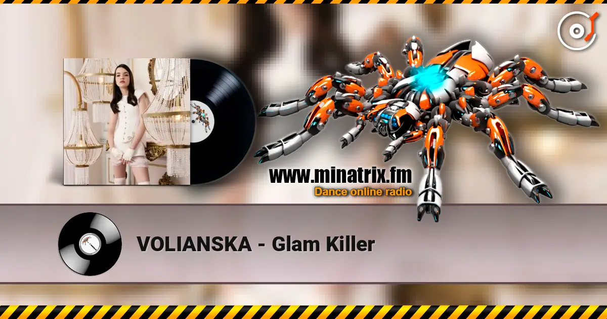 VOLIANSKA - Glam Killer écouter en ligne en haute qualité | Minatrix.FM