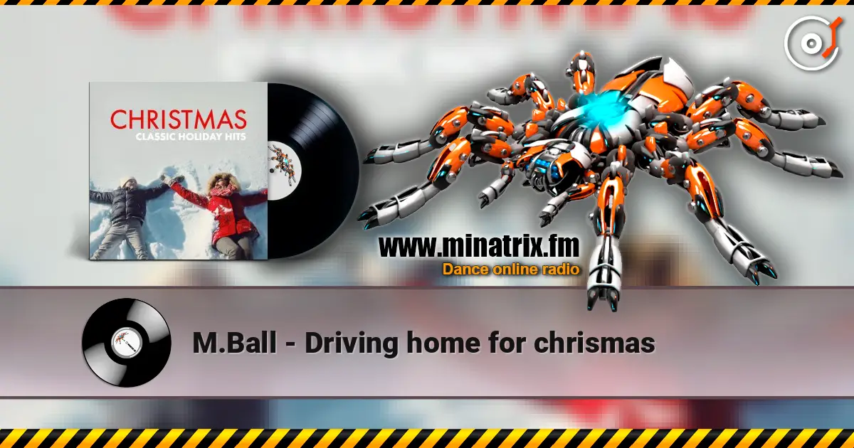 M.Ball - Driving home for chrismas écouter en ligne en haute qualité | Minatrix.FM
