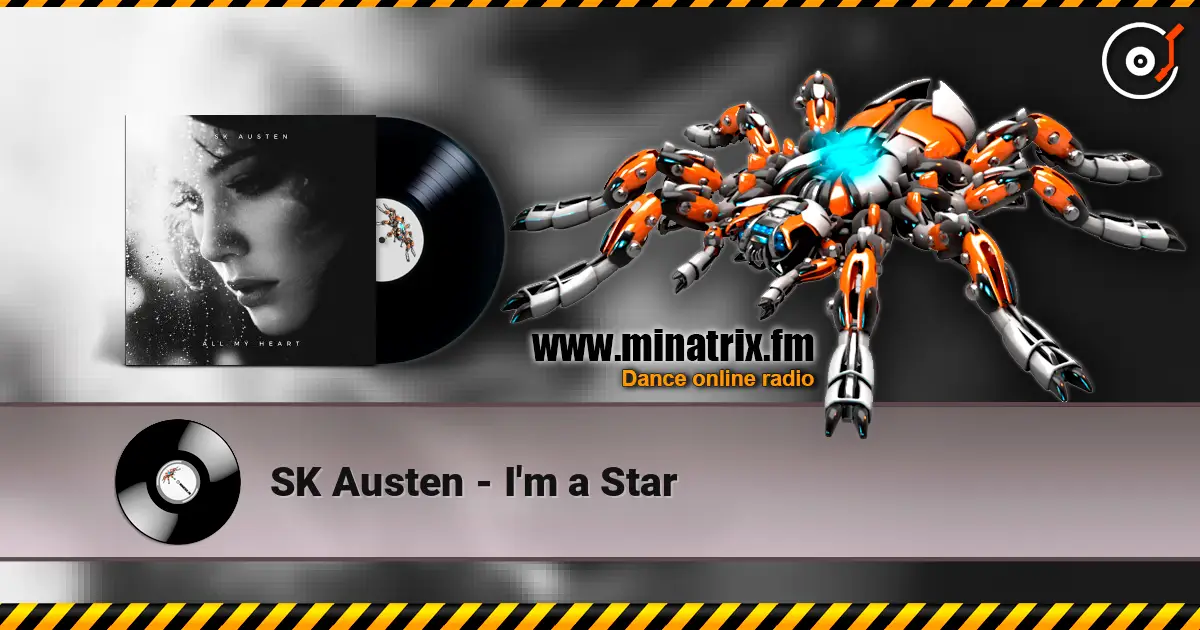 SK Austen - I'm a Star écouter en ligne en haute qualité | Minatrix.FM