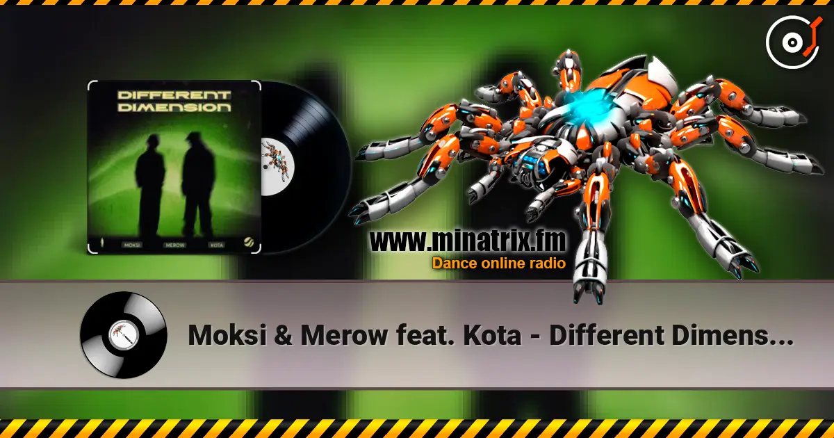 Moksi & Merow feat. Kota - Different Dimension (Extended Mix) écouter en ligne en haute qualité | Minatrix.FM