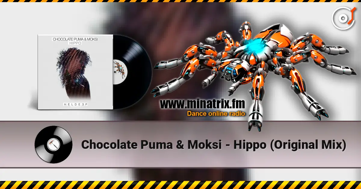 Chocolate Puma & Moksi - Hippo (Original Mix) écouter en ligne en haute qualité | Minatrix.FM