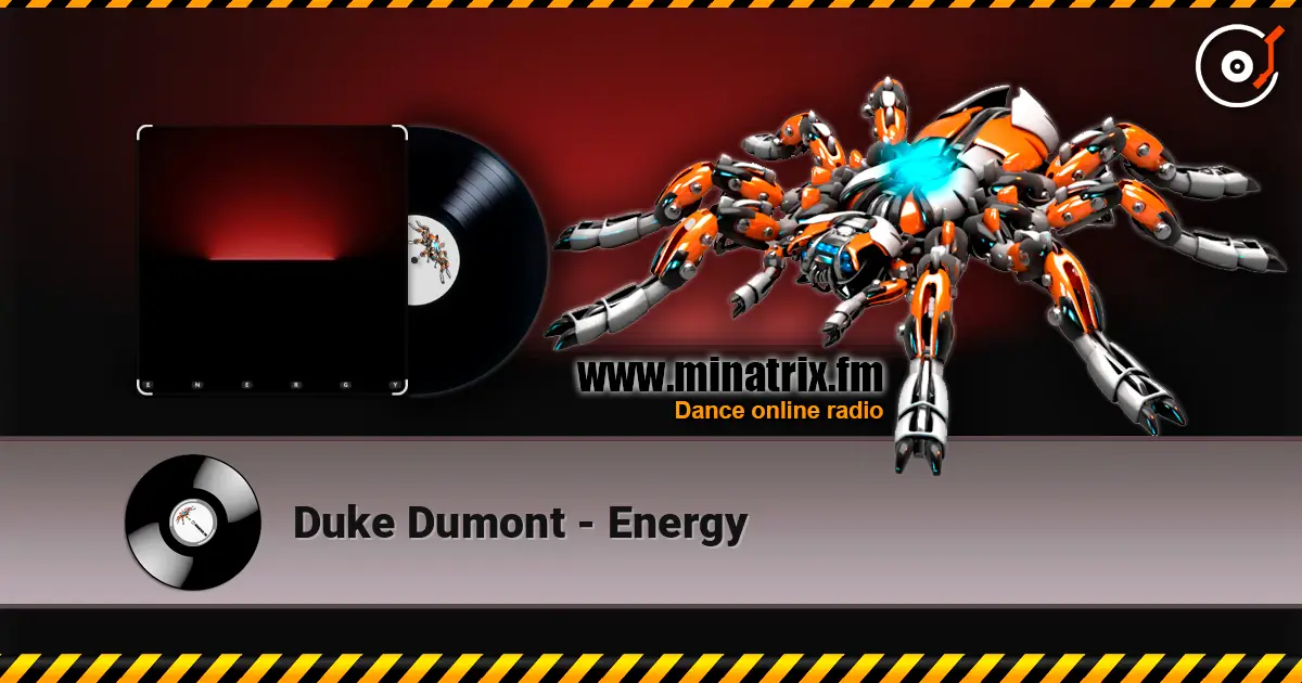 Duke Dumont - Energy écouter en ligne en haute qualité | Minatrix.FM