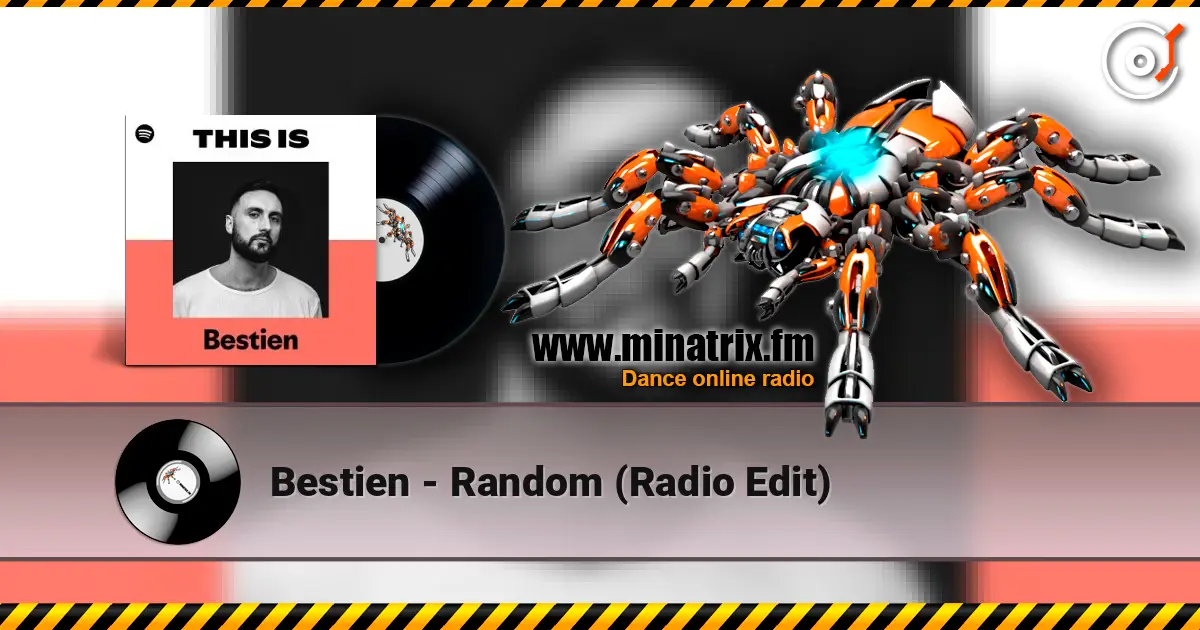 Bestien - Random (Radio Edit) écouter en ligne en haute qualité | Minatrix.FM
