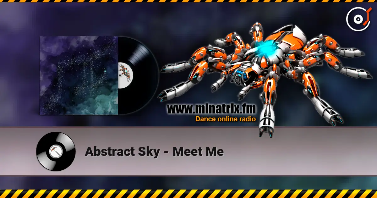 Abstract Sky - Meet Me écouter en ligne en haute qualité | Minatrix.FM