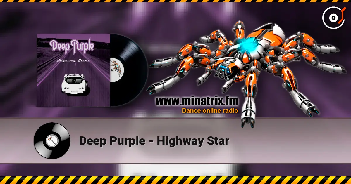 Deep Purple - Highway Star écouter en ligne en haute qualité | Minatrix.FM