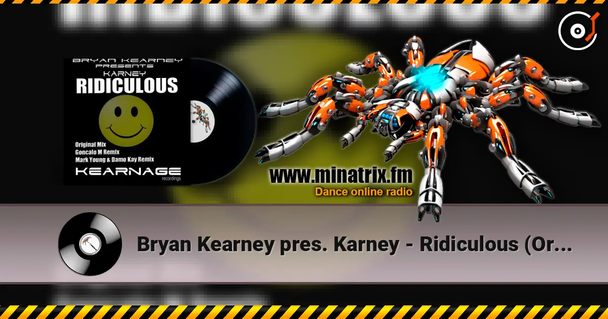 Bryan Kearney pres. Karney - Ridiculous (Original Mix) écouter en ligne en haute qualité | Minatrix.FM