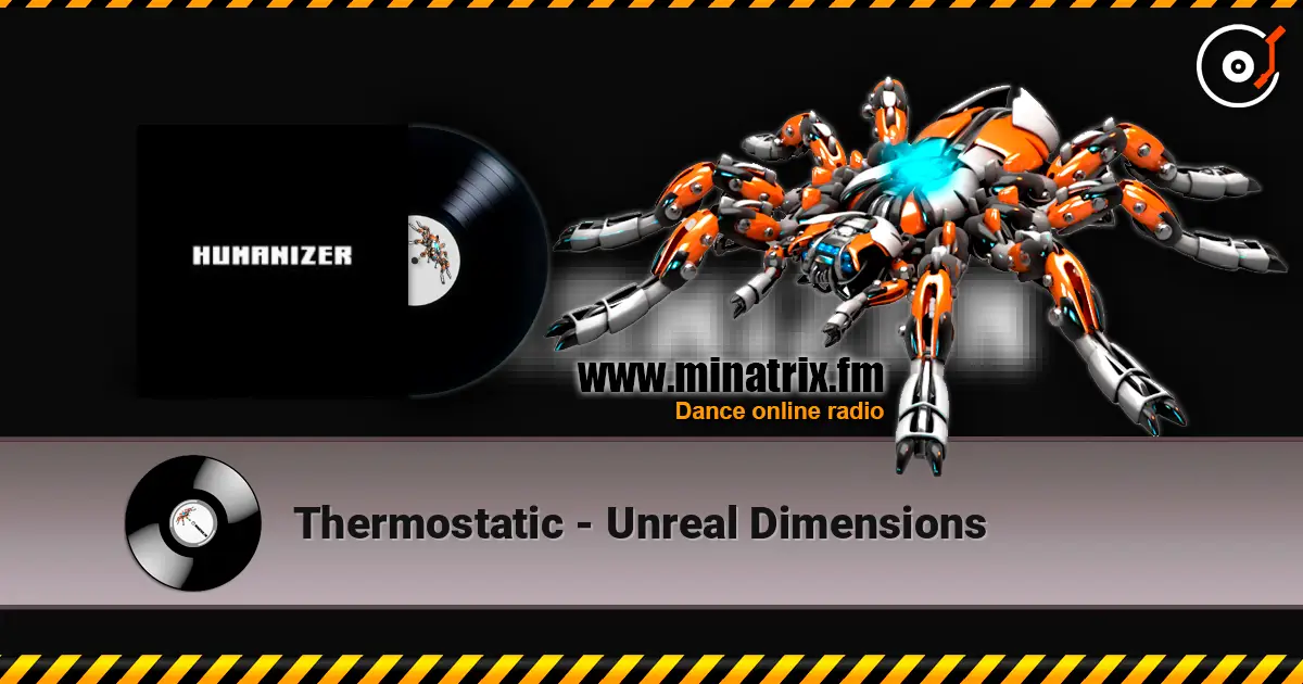Thermostatic - Unreal Dimensions écouter en ligne en haute qualité | Minatrix.FM