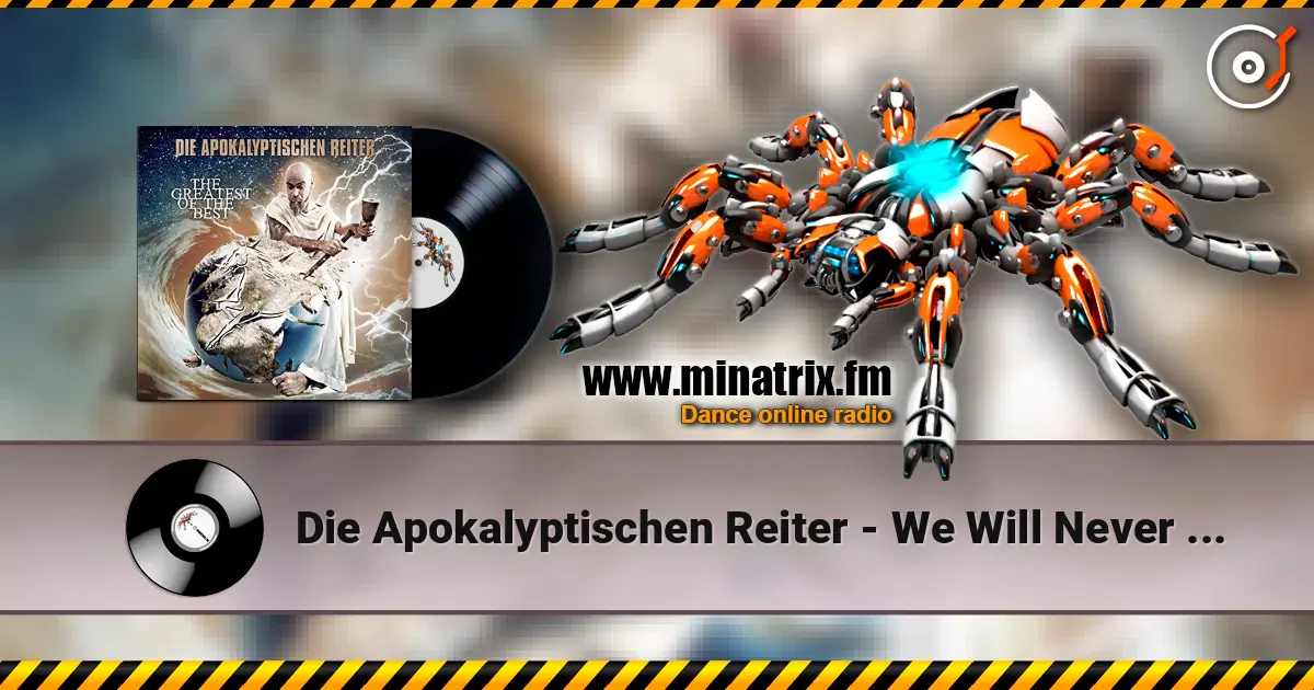 Die Apokalyptischen Reiter - We Will Never Die écouter en ligne en haute qualité | Minatrix.FM