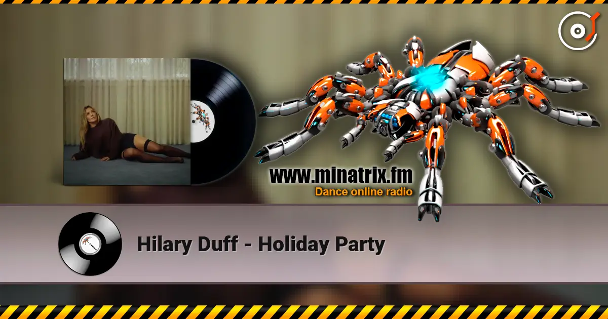 Hilary Duff - Holiday Party écouter en ligne en haute qualité | Minatrix.FM