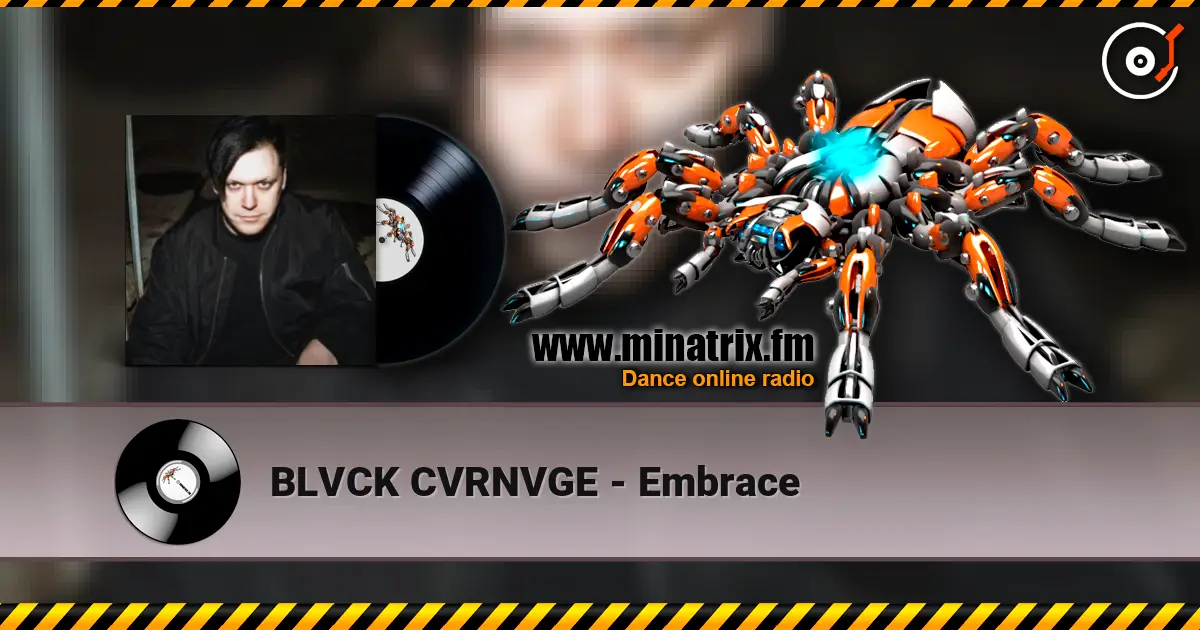 BLVCK CVRNVGE - Embrace écouter en ligne en haute qualité | Minatrix.FM