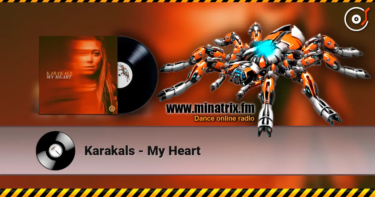 Karakals - My Heart écouter en ligne en haute qualité | Minatrix.FM