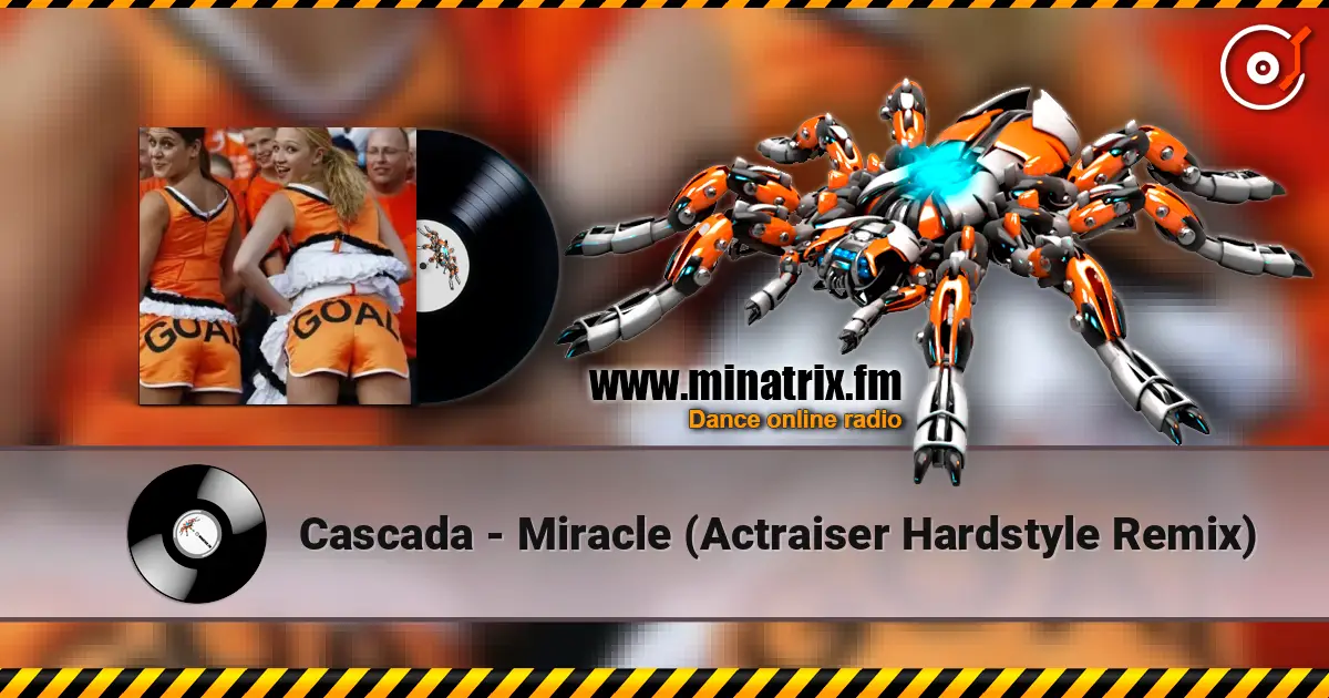 Cascada - Miracle (Actraiser Hardstyle Remix) écouter en ligne en haute qualité | Minatrix.FM