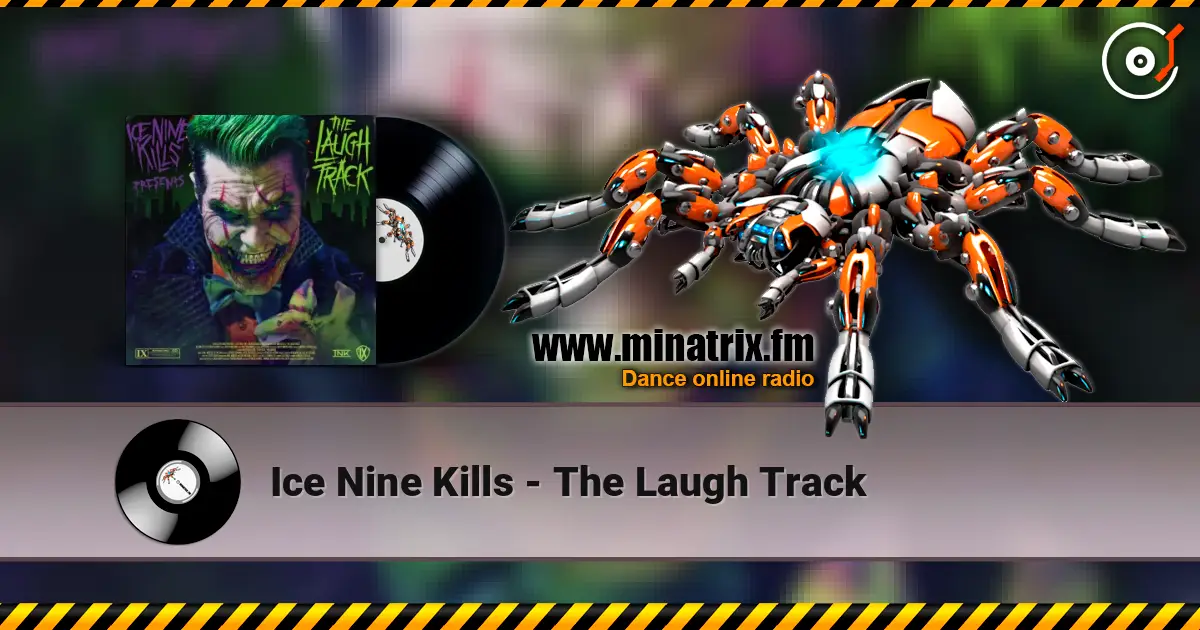 Ice Nine Kills - The Laugh Track écouter en ligne en haute qualité | Minatrix.FM