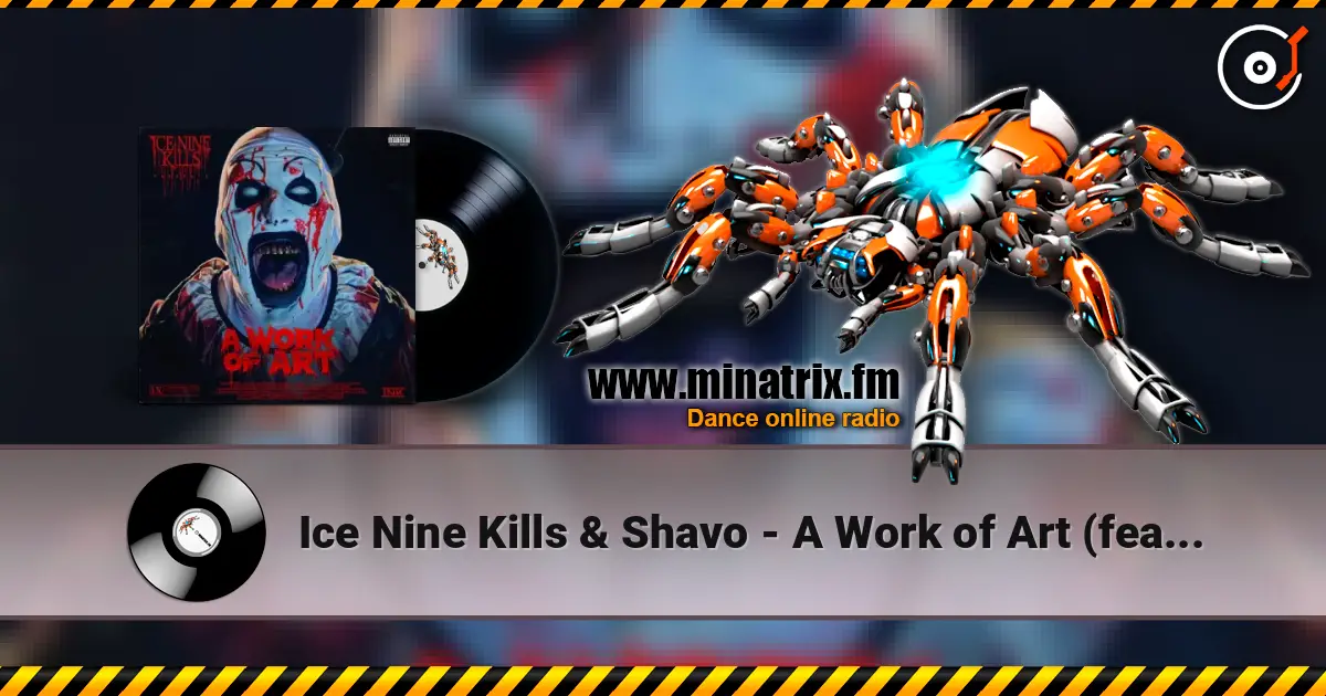 Ice Nine Kills & Shavo - A Work of Art (feat. System of a Down) écouter en ligne en haute qualité | Minatrix.FM