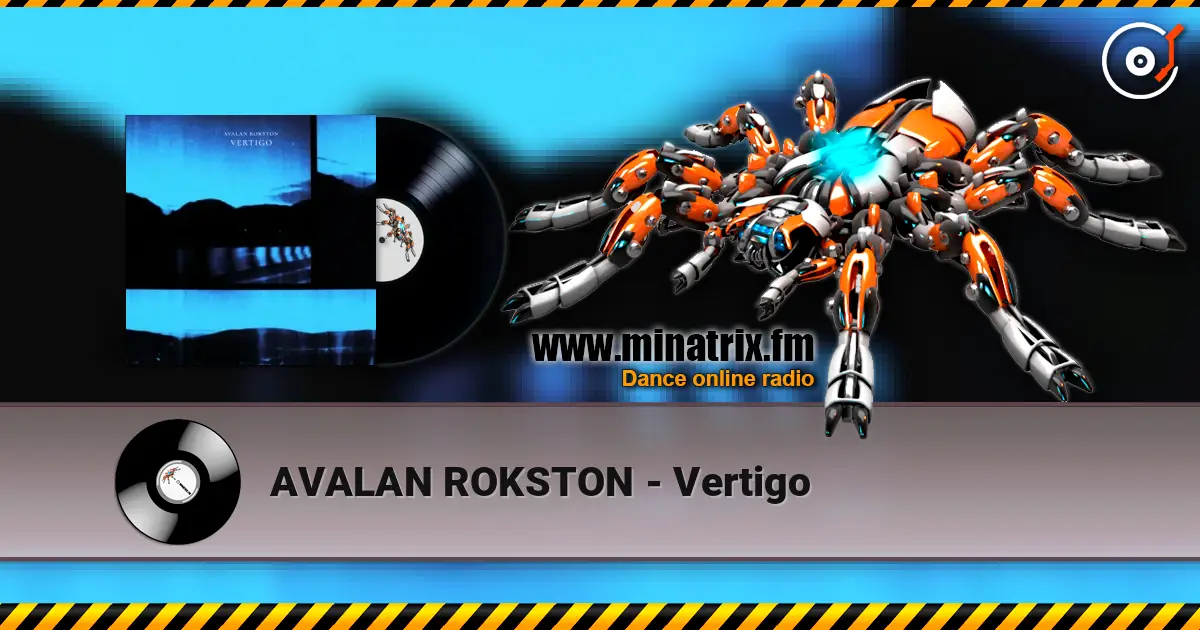 AVALAN ROKSTON - Vertigo écouter en ligne en haute qualité | Minatrix.FM