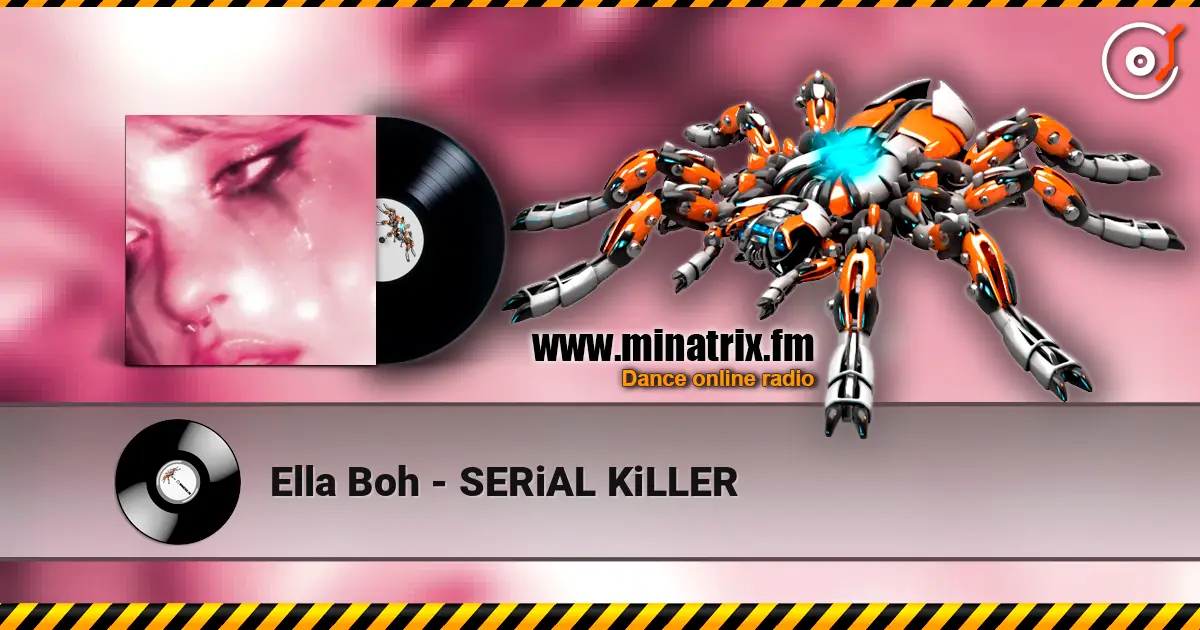 Ella Boh - SERiAL KiLLER écouter en ligne en haute qualité | Minatrix.FM