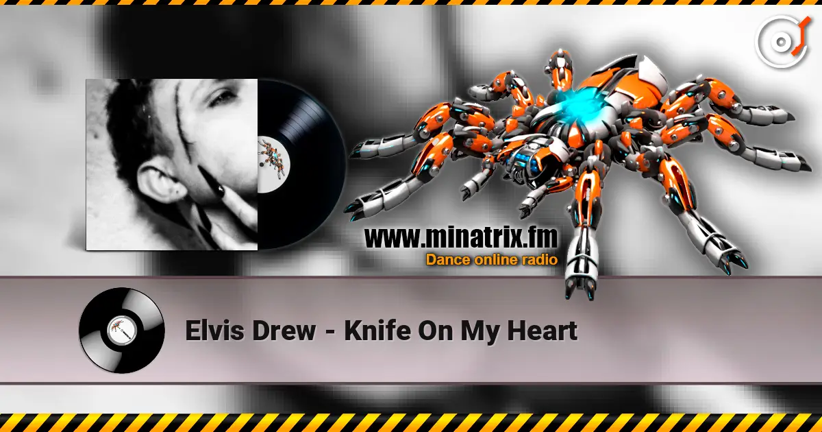 Elvis Drew - Knife On My Heart écouter en ligne en haute qualité | Minatrix.FM