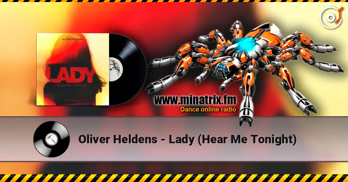 Oliver Heldens - Lady (Hear Me Tonight) écouter en ligne en haute qualité | Minatrix.FM