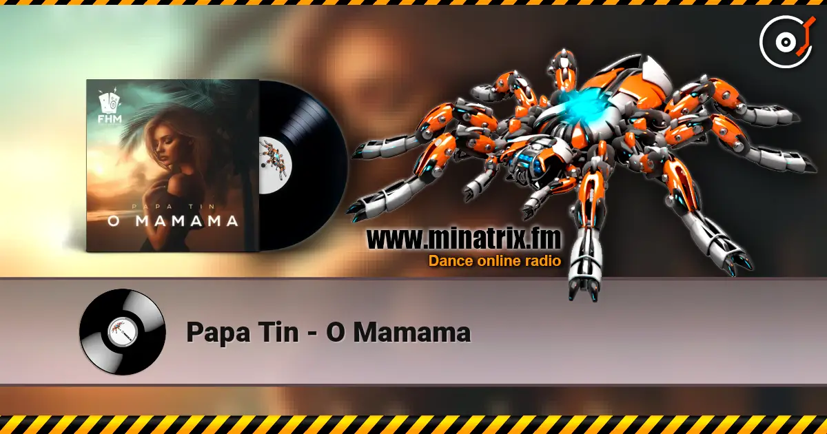 Papa Tin - O Mamama écouter en ligne en haute qualité | Minatrix.FM
