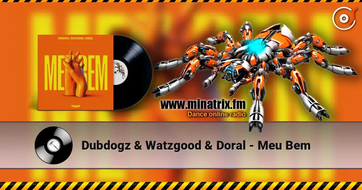 Dubdogz & Watzgood & Doral - Meu Bem écouter en ligne en haute qualité | Minatrix.FM