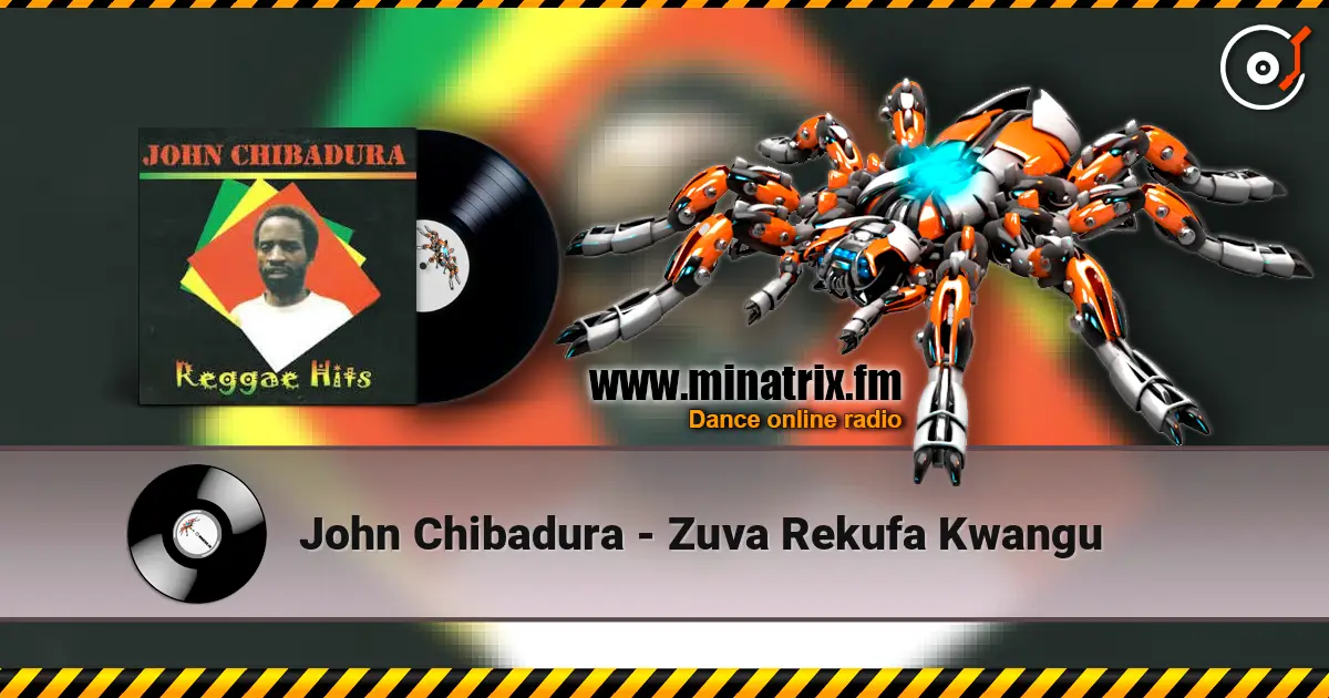 John Chibadura - Zuva Rekufa Kwangu écouter en ligne en haute qualité | Minatrix.FM