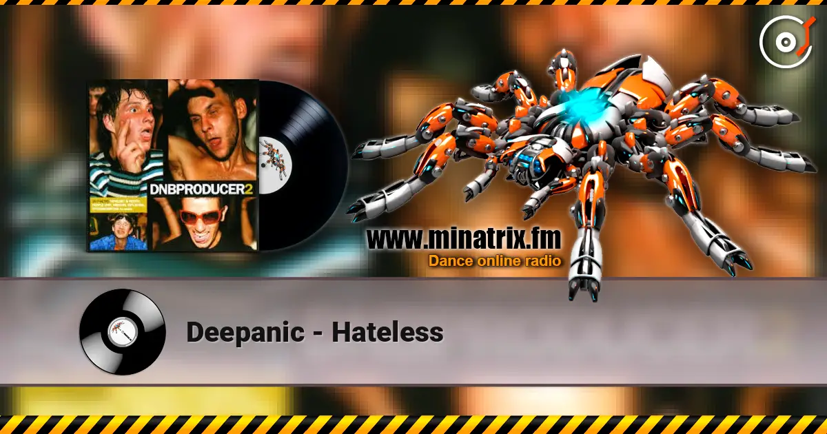 Deepanic - Hateless écouter en ligne en haute qualité | Minatrix.FM