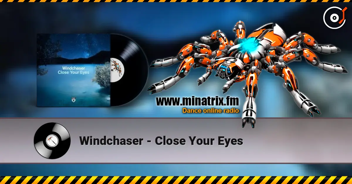 Windchaser - Close Your Eyes écouter en ligne en haute qualité | Minatrix.FM
