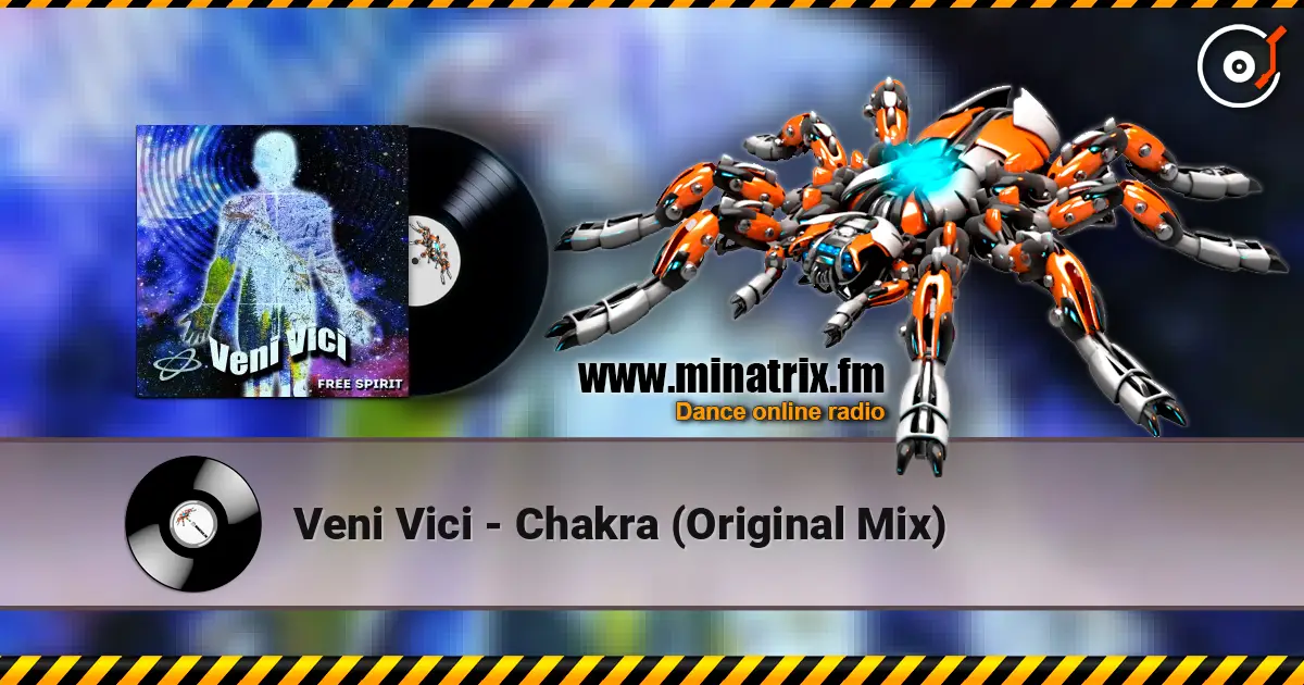 Veni Vici - Chakra (Original Mix) écouter en ligne en haute qualité | Minatrix.FM
