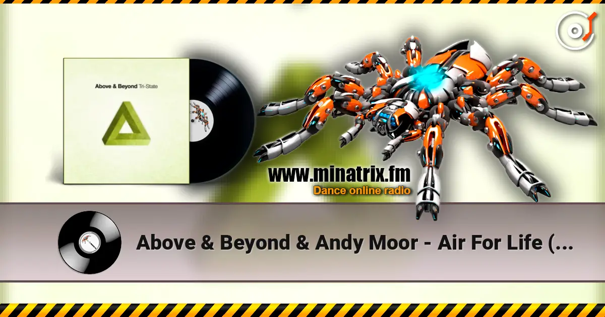 Above & Beyond & Andy Moor - Air For Life (Mixed) écouter en ligne en haute qualité | Minatrix.FM