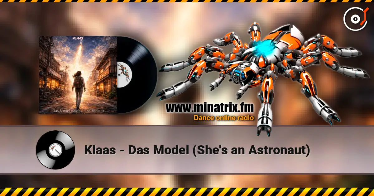 Klaas - Das Model (She's an Astronaut) écouter en ligne en haute qualité | Minatrix.FM