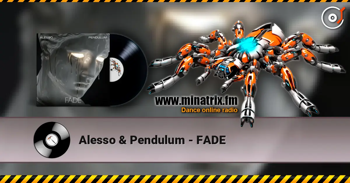 Alesso & Pendulum - FADE écouter en ligne en haute qualité | Minatrix.FM