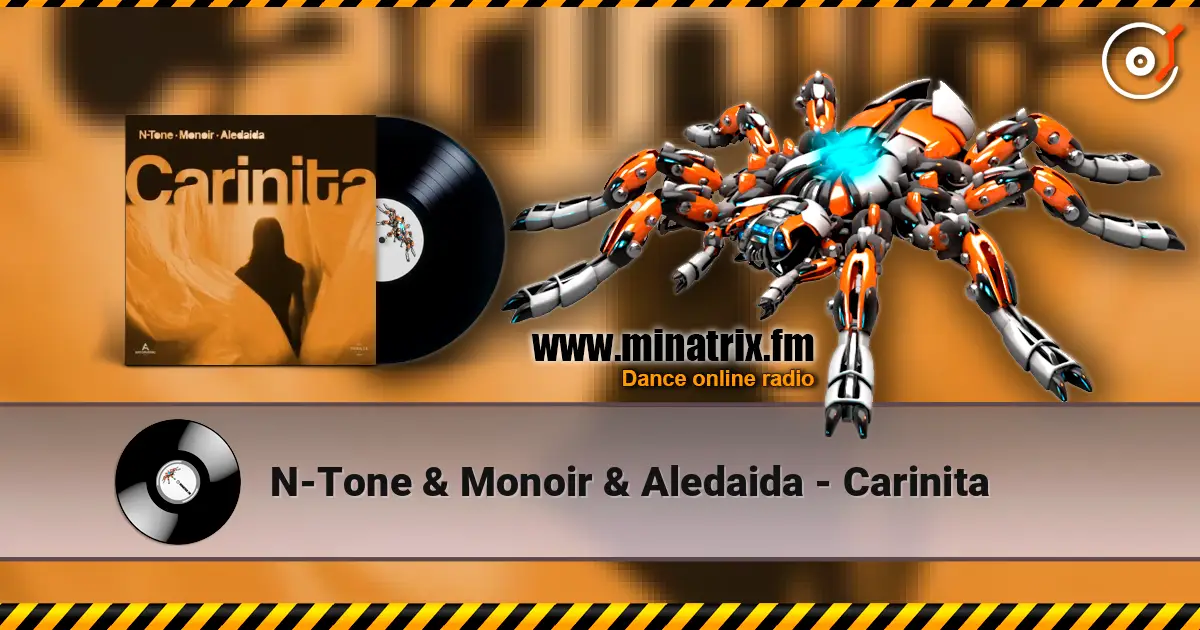 N-Tone & Monoir & Aledaida - Carinita écouter en ligne en haute qualité | Minatrix.FM