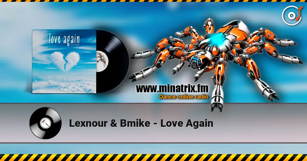 Lexnour & Bmike - Love Again écouter en ligne en haute qualité | Minatrix.FM