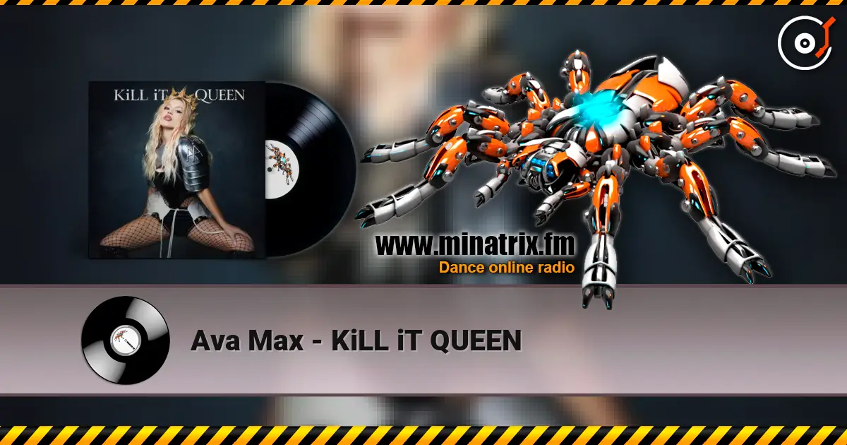 Ava Max - KiLL iT QUEEN écouter en ligne en haute qualité | Minatrix.FM