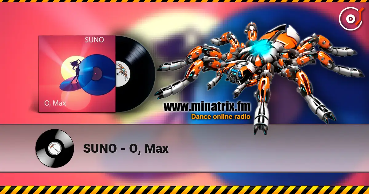 SUNO - O, Max écouter en ligne en haute qualité | Minatrix.FM