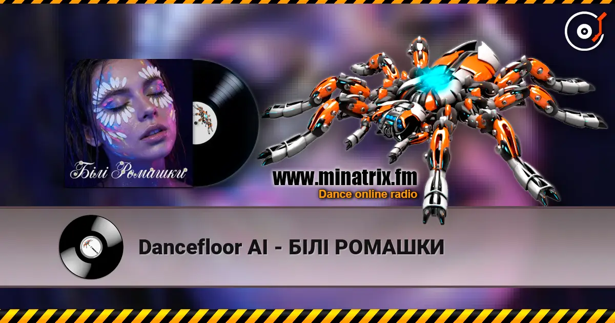 Dancefloor AI - БІЛІ РОМАШКИ écouter en ligne en haute qualité | Minatrix.FM