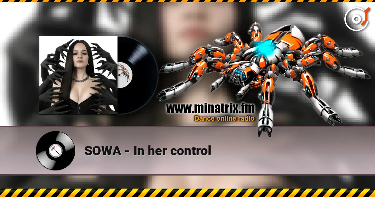 SOWA - In her control écouter en ligne en haute qualité | Minatrix.FM