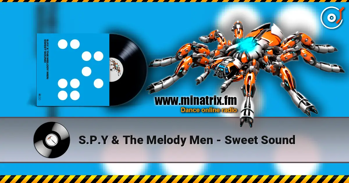 S.P.Y & The Melody Men - Sweet Sound écouter en ligne en haute qualité | Minatrix.FM