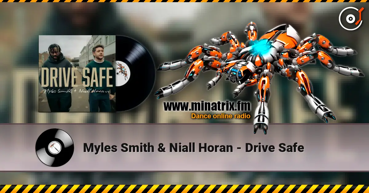 Myles Smith & Niall Horan - Drive Safe écouter en ligne en haute qualité | Minatrix.FM