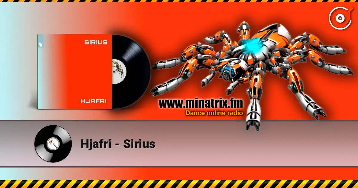 Hjafri - Sirius écouter en ligne en haute qualité | Minatrix.FM