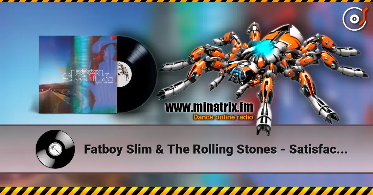 Fatboy Slim & The Rolling Stones - Satisfaction Skank écouter en ligne en haute qualité | Minatrix.FM