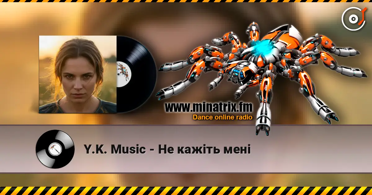 Y.K. Music - Не кажіть мені écouter en ligne en haute qualité | Minatrix.FM