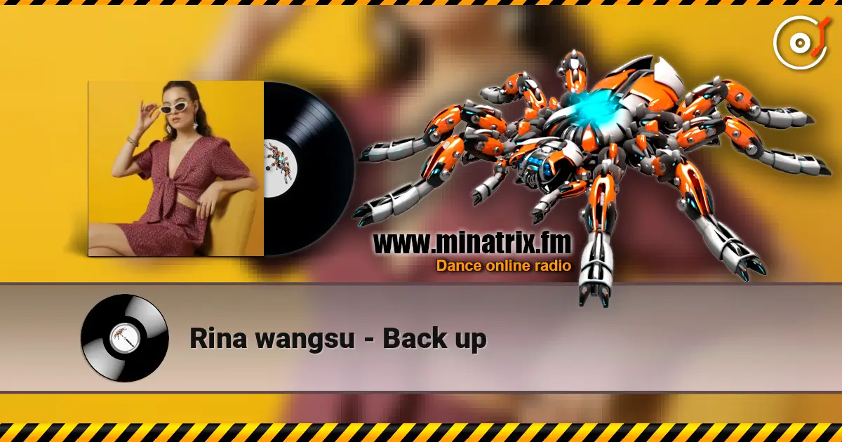 Rina wangsu - Back up écouter en ligne en haute qualité | Minatrix.FM