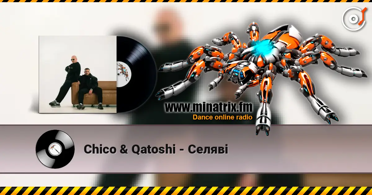 Chico & Qatoshi - Селяві écouter en ligne en haute qualité | Minatrix.FM