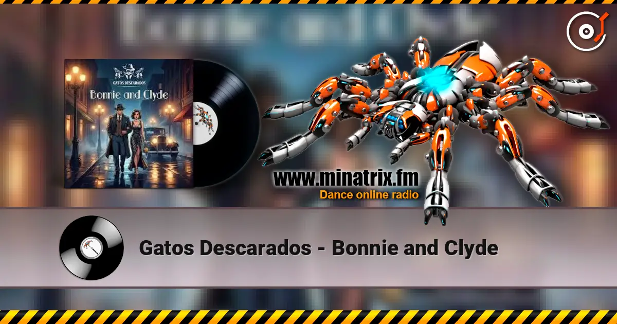 Gatos Descarados - Bonnie and Clyde écouter en ligne en haute qualité | Minatrix.FM