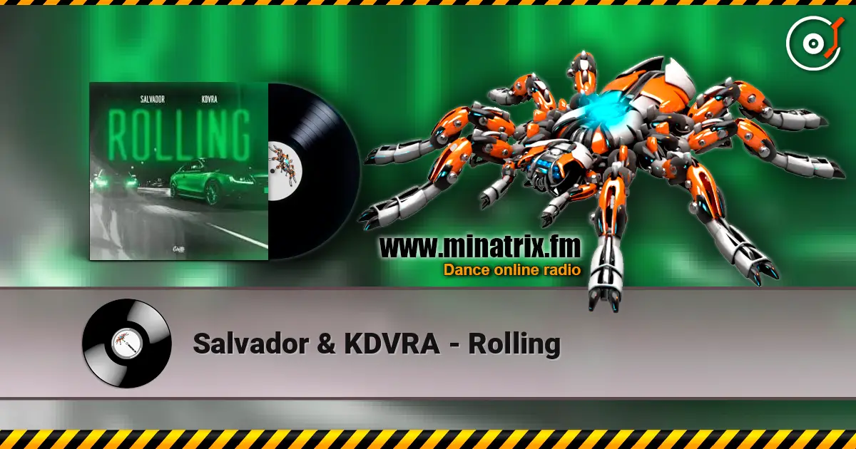 Salvador & KDVRA - Rolling écouter en ligne en haute qualité | Minatrix.FM
