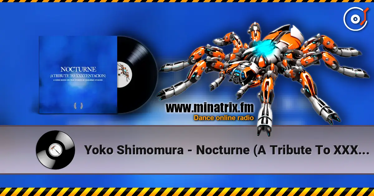 Yoko Shimomura - Nocturne (A Tribute To XXXTENTACION) écouter en ligne en haute qualité | Minatrix.FM