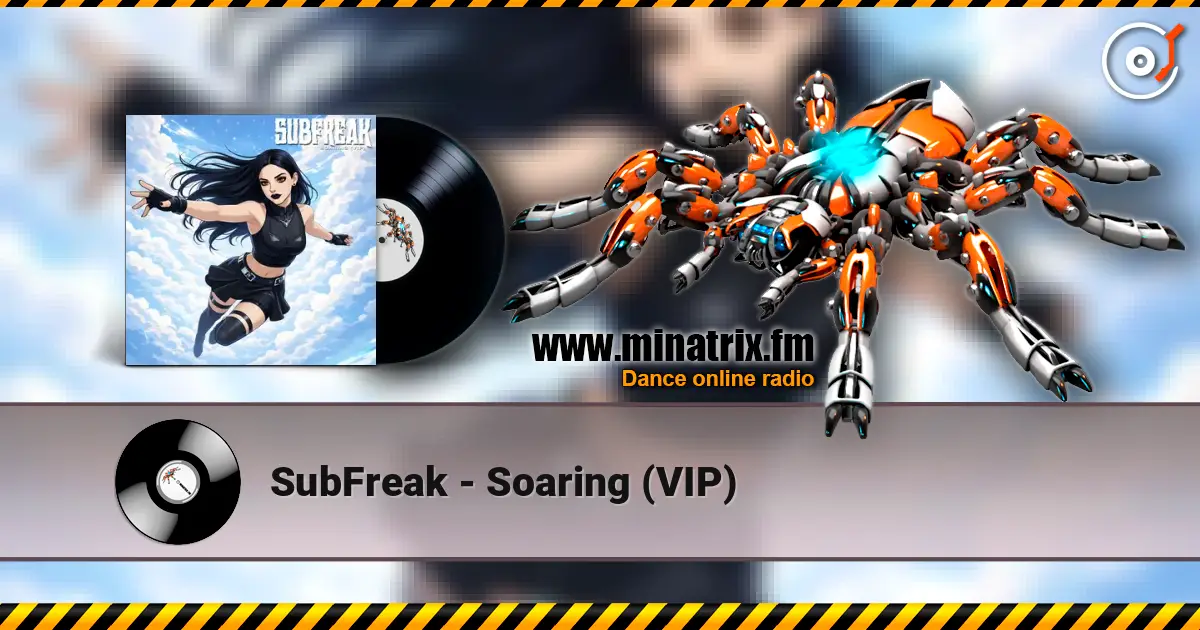 SubFreak - Soaring (VIP) écouter en ligne en haute qualité | Minatrix.FM