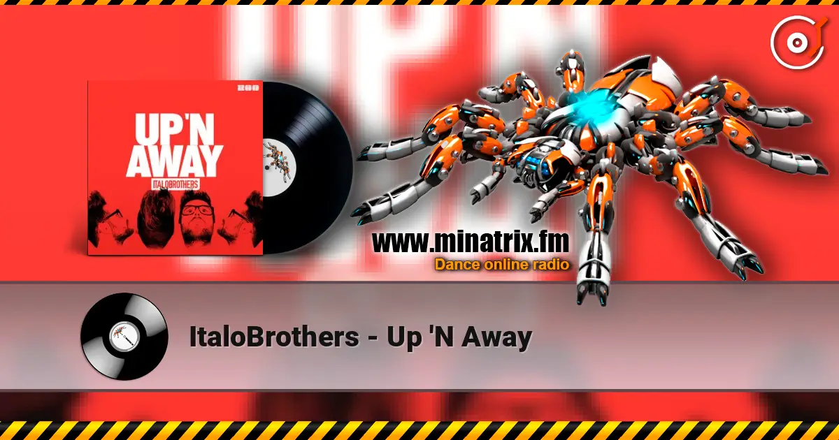 ItaloBrothers - Up 'N Away écouter en ligne en haute qualité | Minatrix.FM