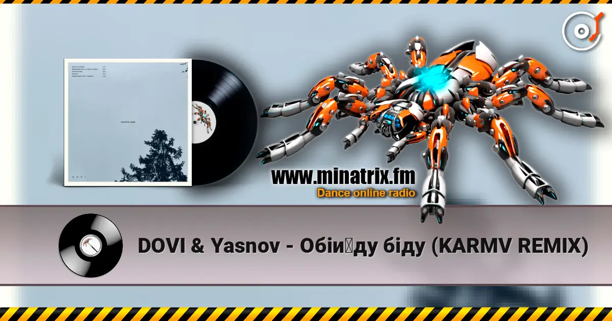 DOVI & Yasnov - Обійду біду (KARMV REMIX) écouter en ligne en haute qualité | Minatrix.FM